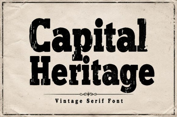Capital Heritage: A Bold Vintage Serif Font for Impactful Branding