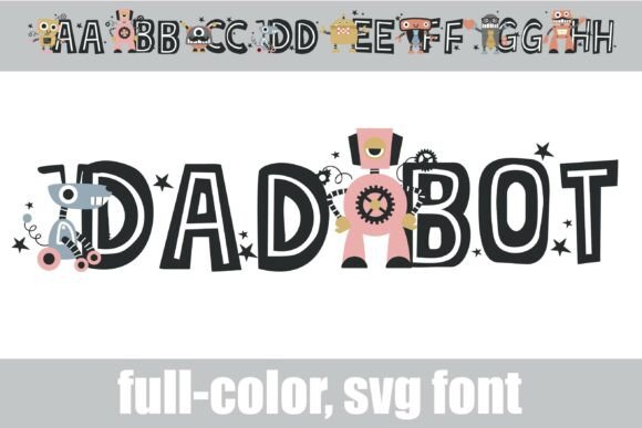 Dadbot: A Playful Full-Color SVG Font for Handmade Labels & Printables
