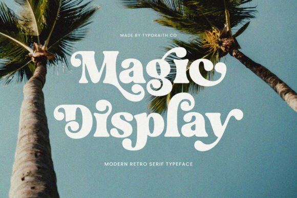 Magic Display: A Warm, Retro Serif Font for Handmade Brands