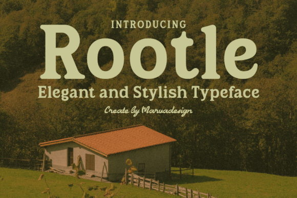 Rootle: A Serif Typeface That Feels Like Home