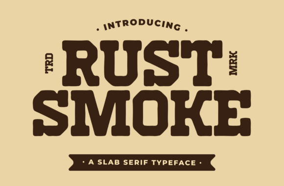 Rust Smoke: A Slab Serif with Warmth and Grit